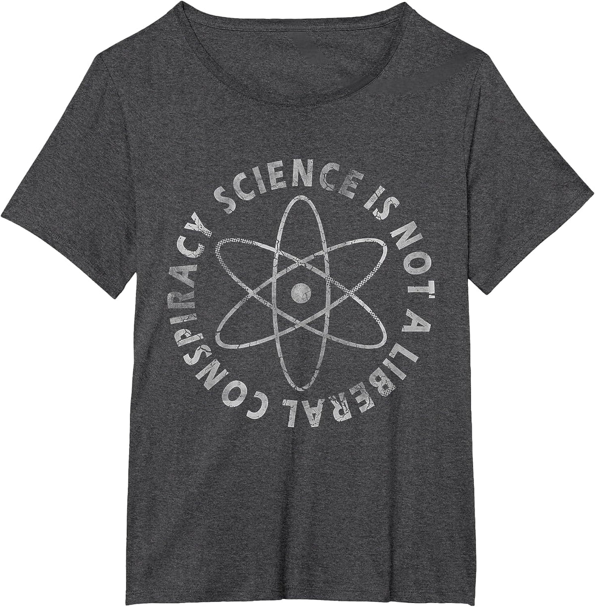 Science is Not A Liberal Conspiracy Funny Quotes Men Women T-Shirt - Dark Heather Grey