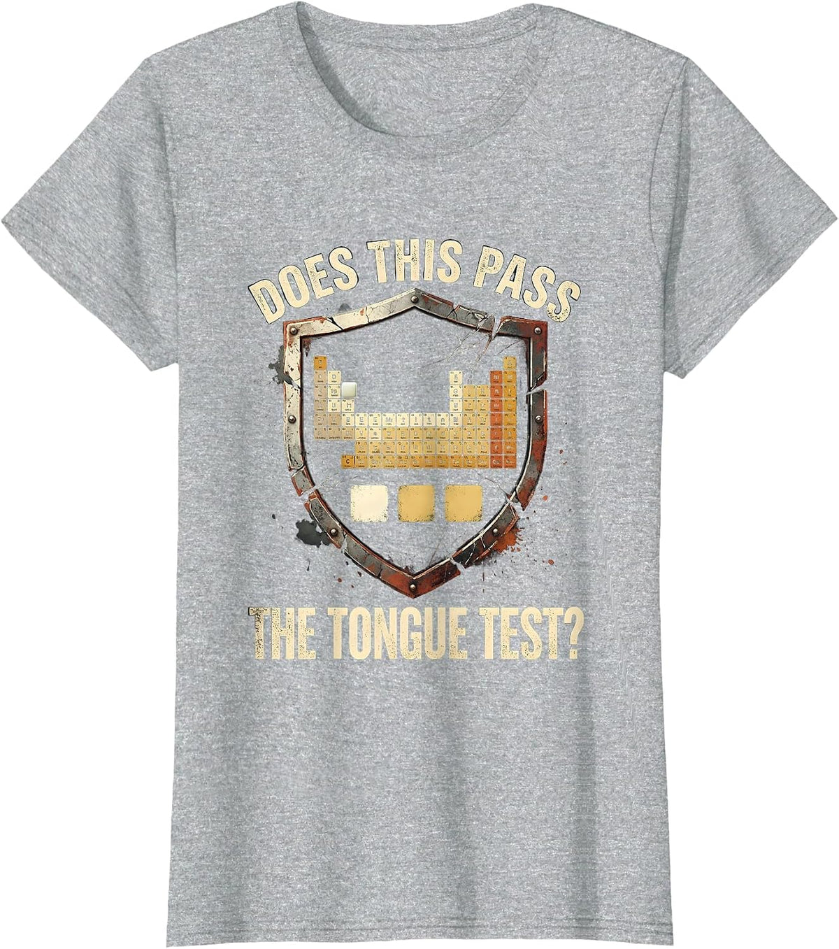 Does This Pass The Tongue Test Funny Periodic Table Science T-Shirt - Heather Grey