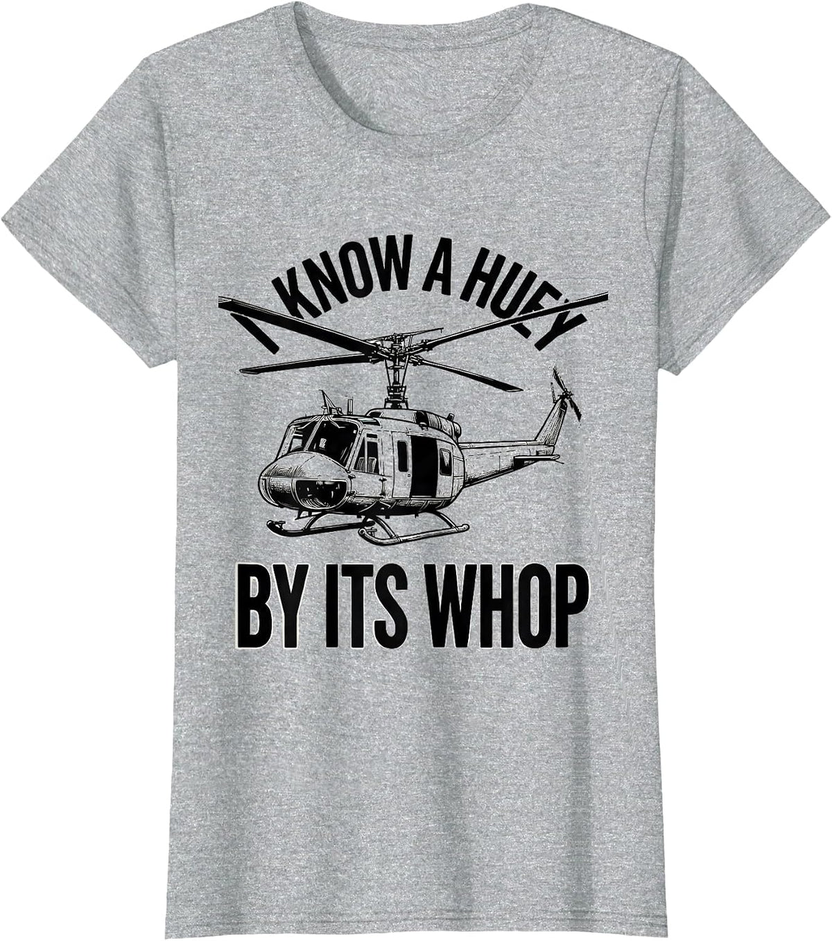 I Know A Huey By Its Whop Military Helicopter Vietnam T-Shirt - Heather Grey