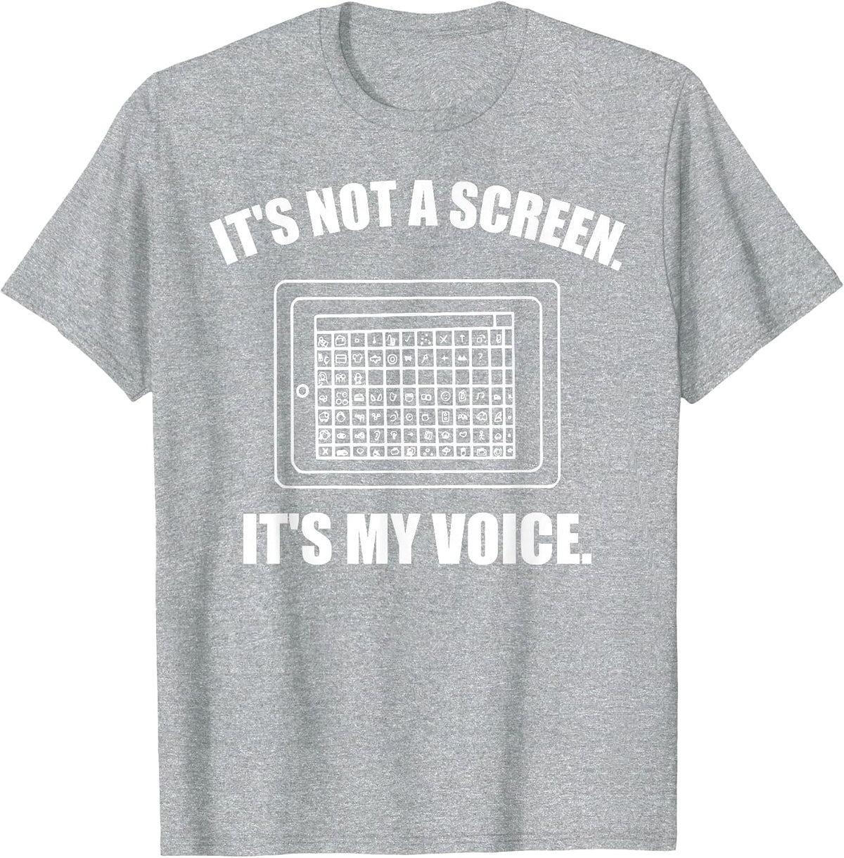 AAC Device It's Not a Screen It's My Voice AAC Awareness SLP T-Shirt - Heather Grey