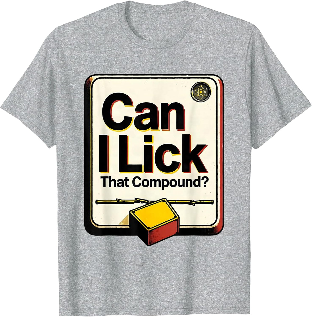 Men's Can I Lick That Compound Funny Periodic Table Science T-Shirt - Heather Grey