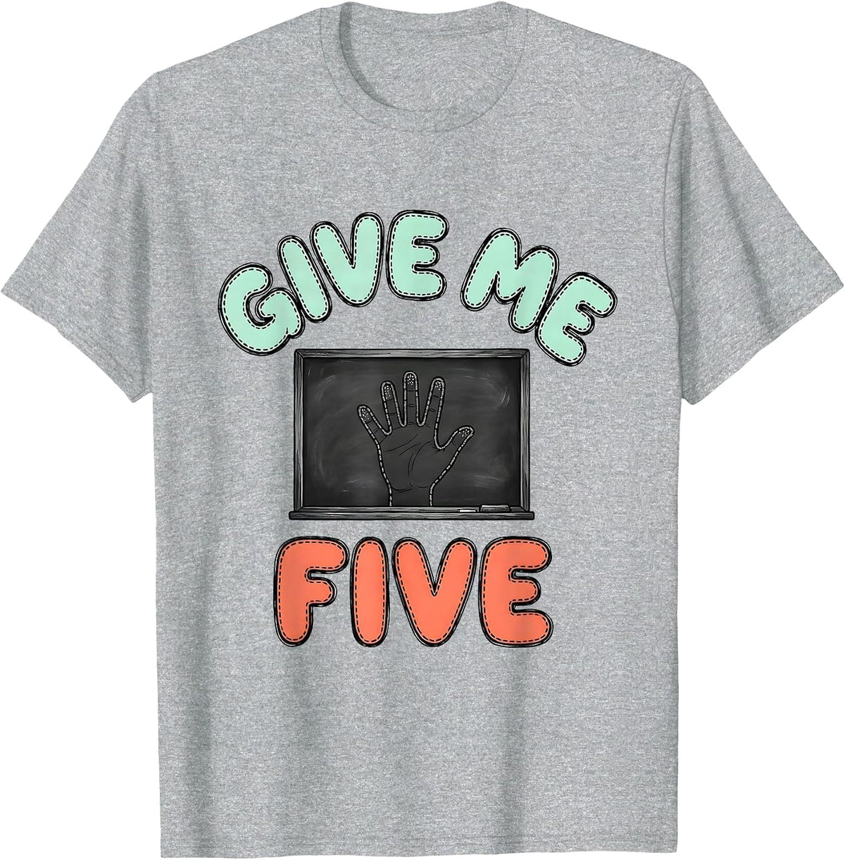 Men's Give Me Five Chunky Bubble Teacher Humor School Staff T-Shirt - Heather Grey