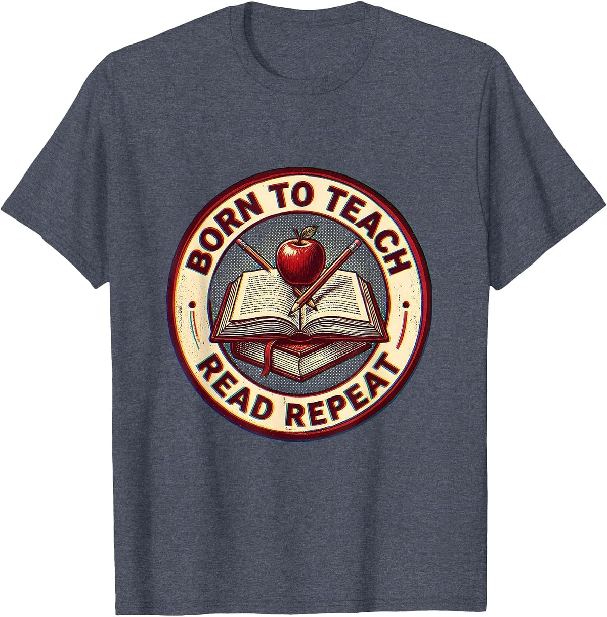 Born to Teach Read Repeat Reading Teacher Design T-Shirt - Heather Blue