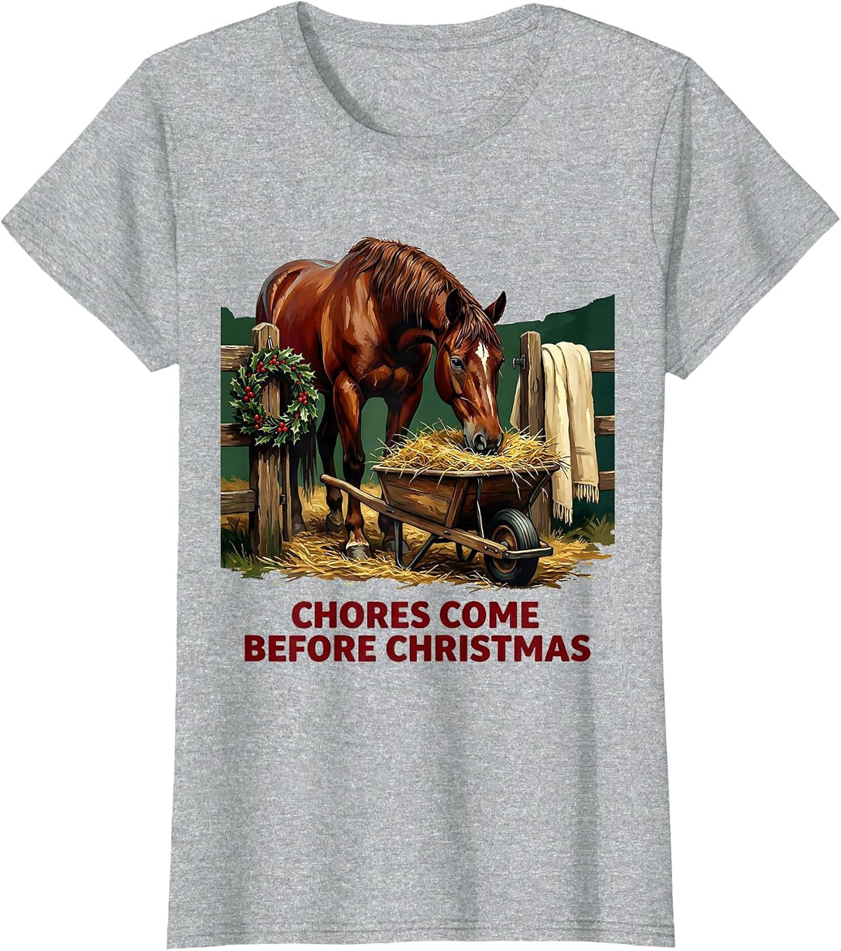Chores Come Before Christmas Funny Horse Lover Christmas T-Shirt - Heather Grey