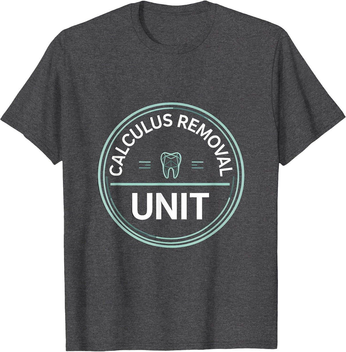 Men's Calculus Removal Unit Funny Dental Hygienist Humor T-Shirt - Dark Heather Grey