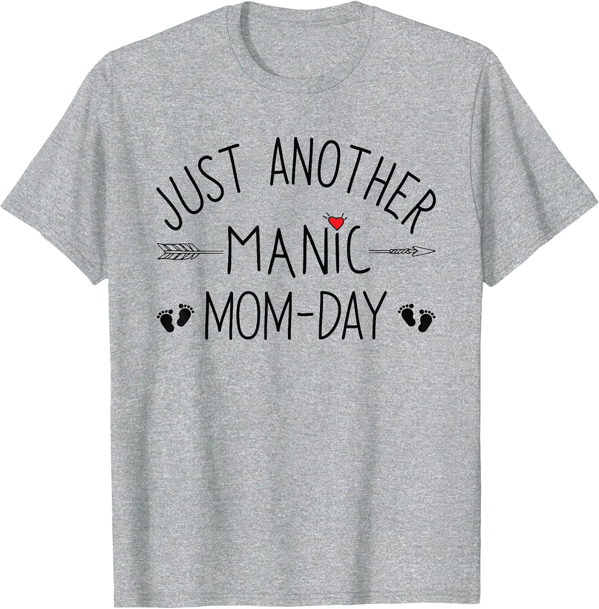 Just Another Manic Mom Day T-Shirt - Heather Grey