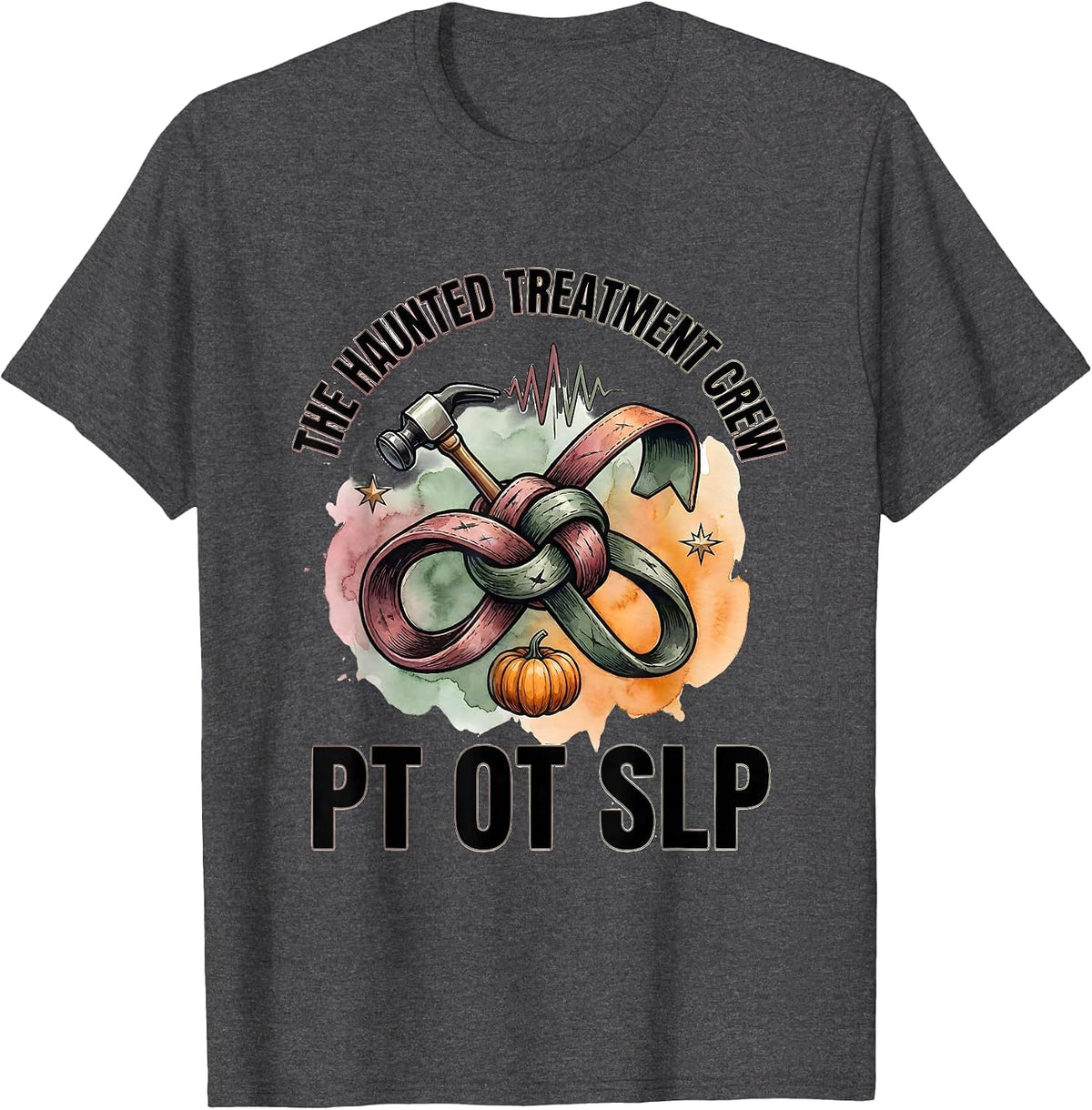 Men's The Haunted Treatment Crew PT OT SLP Halloween Physical T-Shirt - Dark Heather Grey