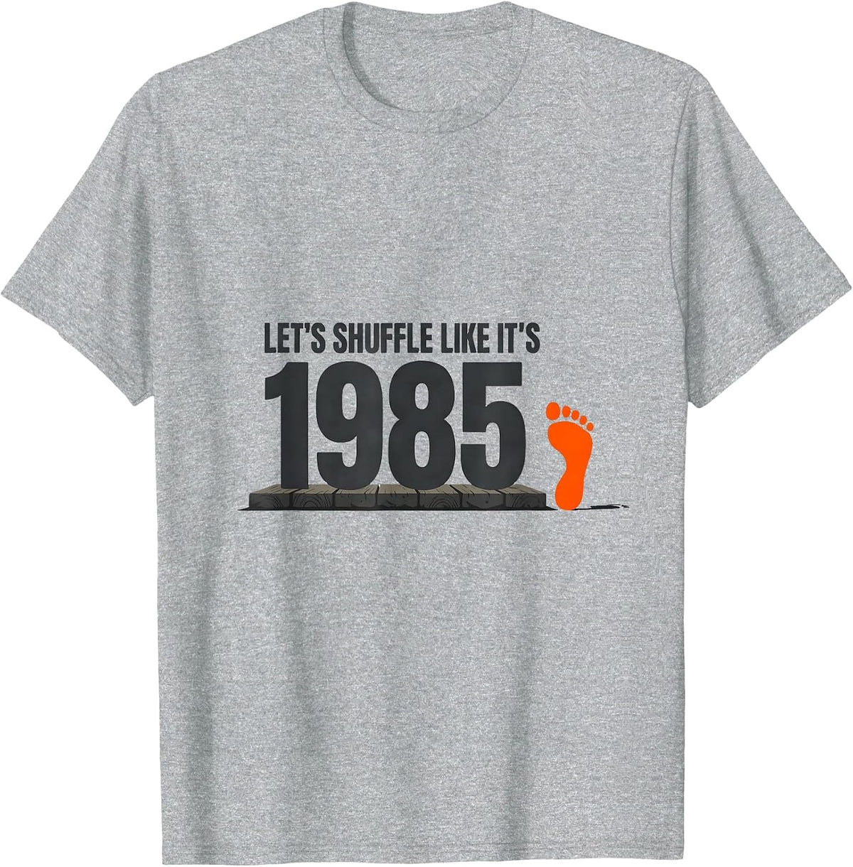 Men's Let's Shuffle Like It's 1985 Vintage Retro Birthday Humor T-Shirt - Heather Grey