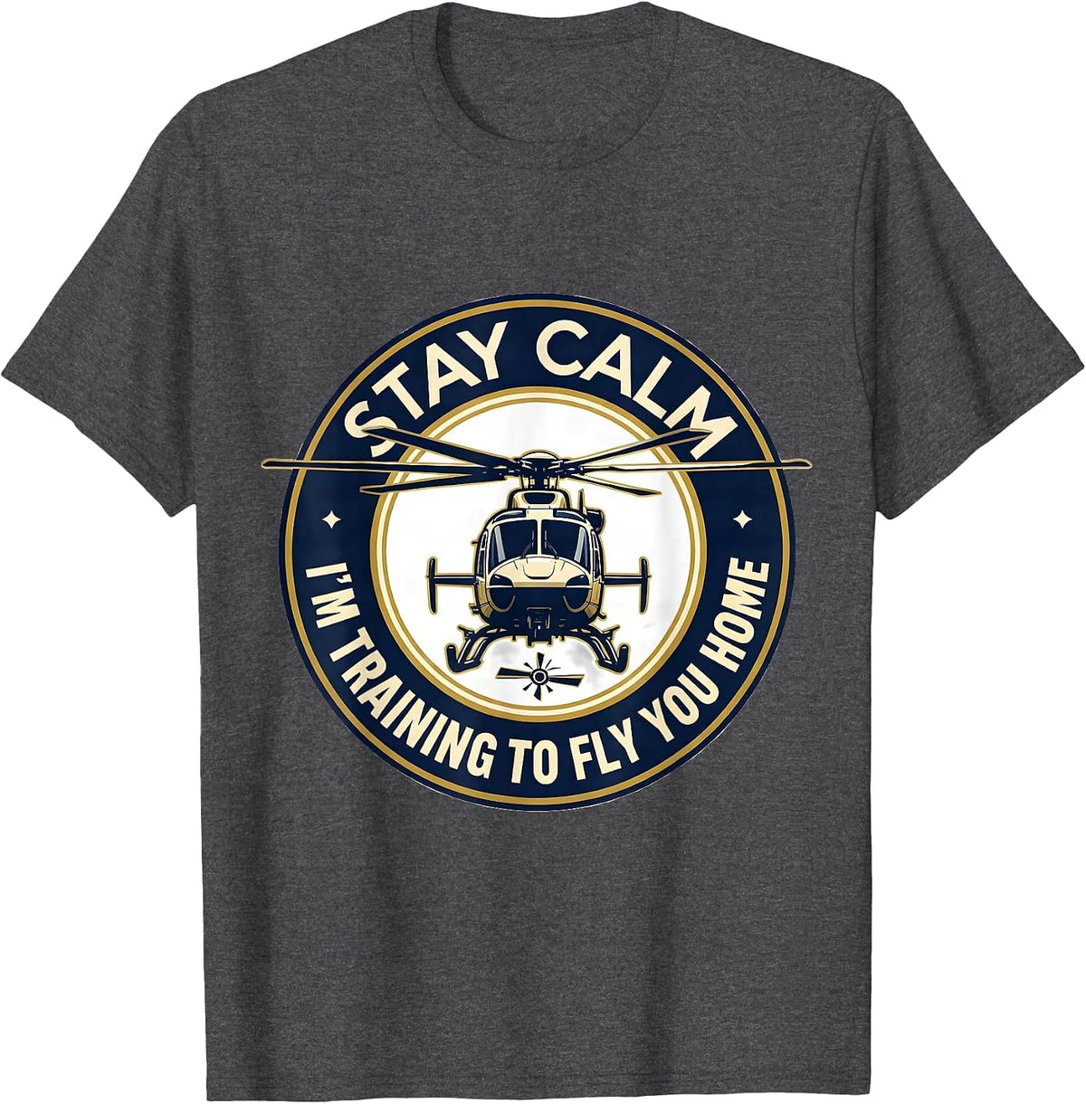 Stay Calm — I'm Training To Fly You Home Pilot T-Shirt - Dark Heather Grey