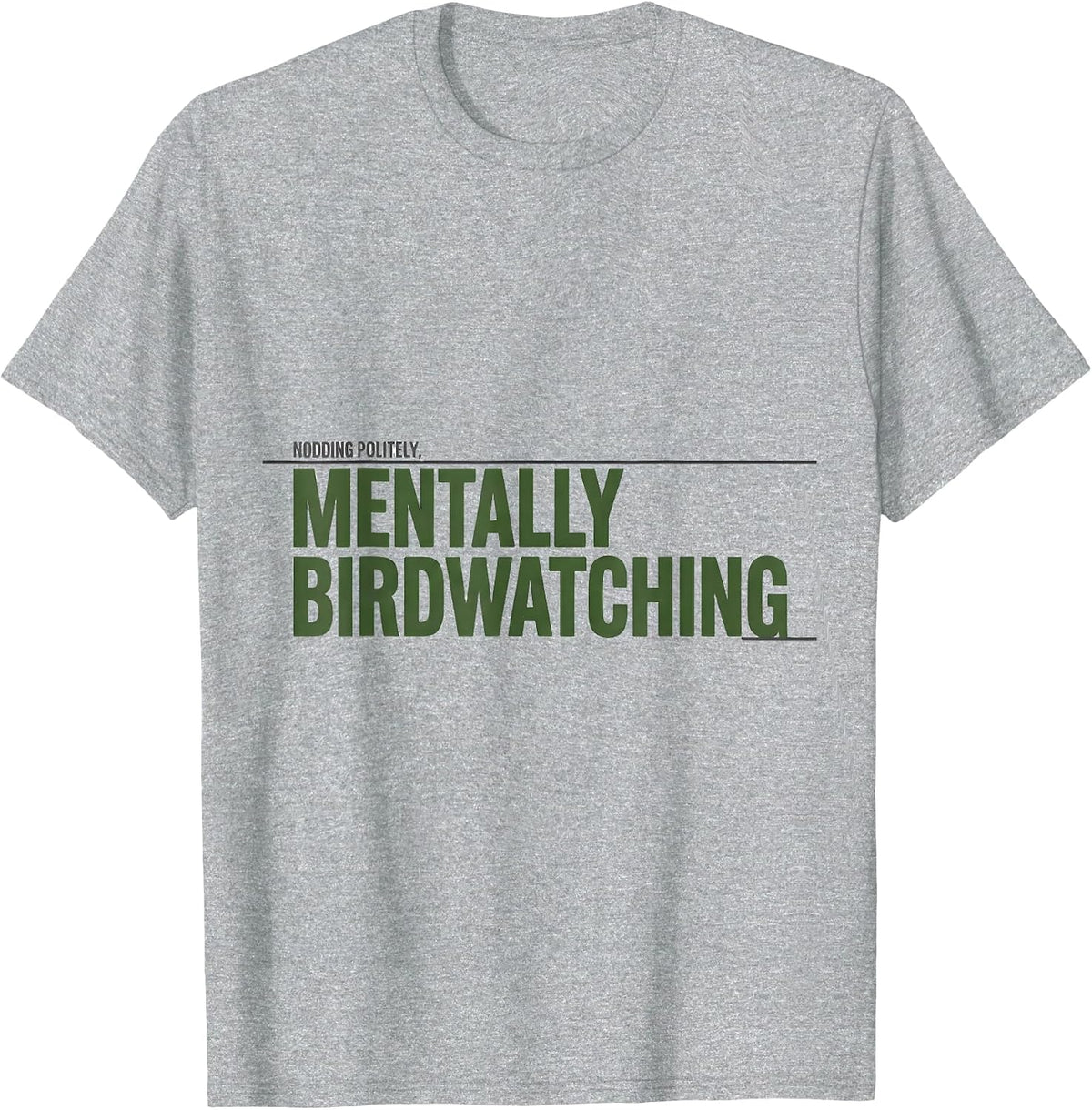 Men's Nodding Politely, Mentally Birdwatching Funny Hobbyist T-Shirt - Heather Grey
