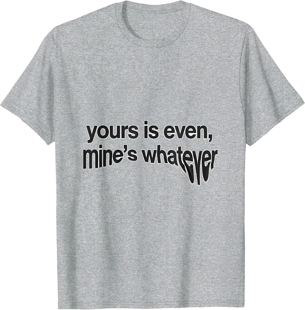 Men's yours is even mine's whatever Funny Barber Hairdresser Gift T-Shirt - Heather Grey