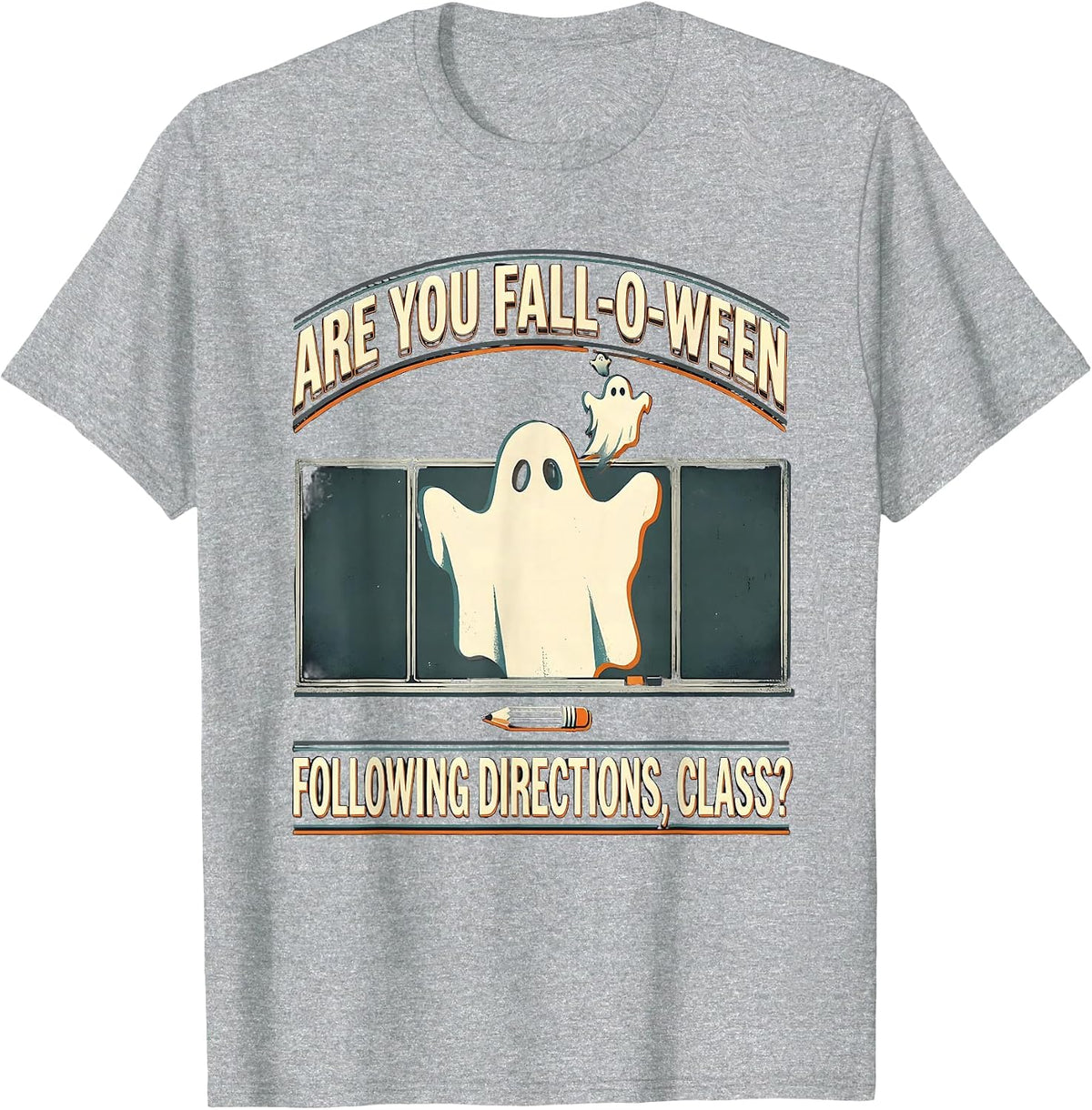 Men's Are You Fall-O-Ween Following Directions, Class? Teacher T-Shirt - Heather Grey