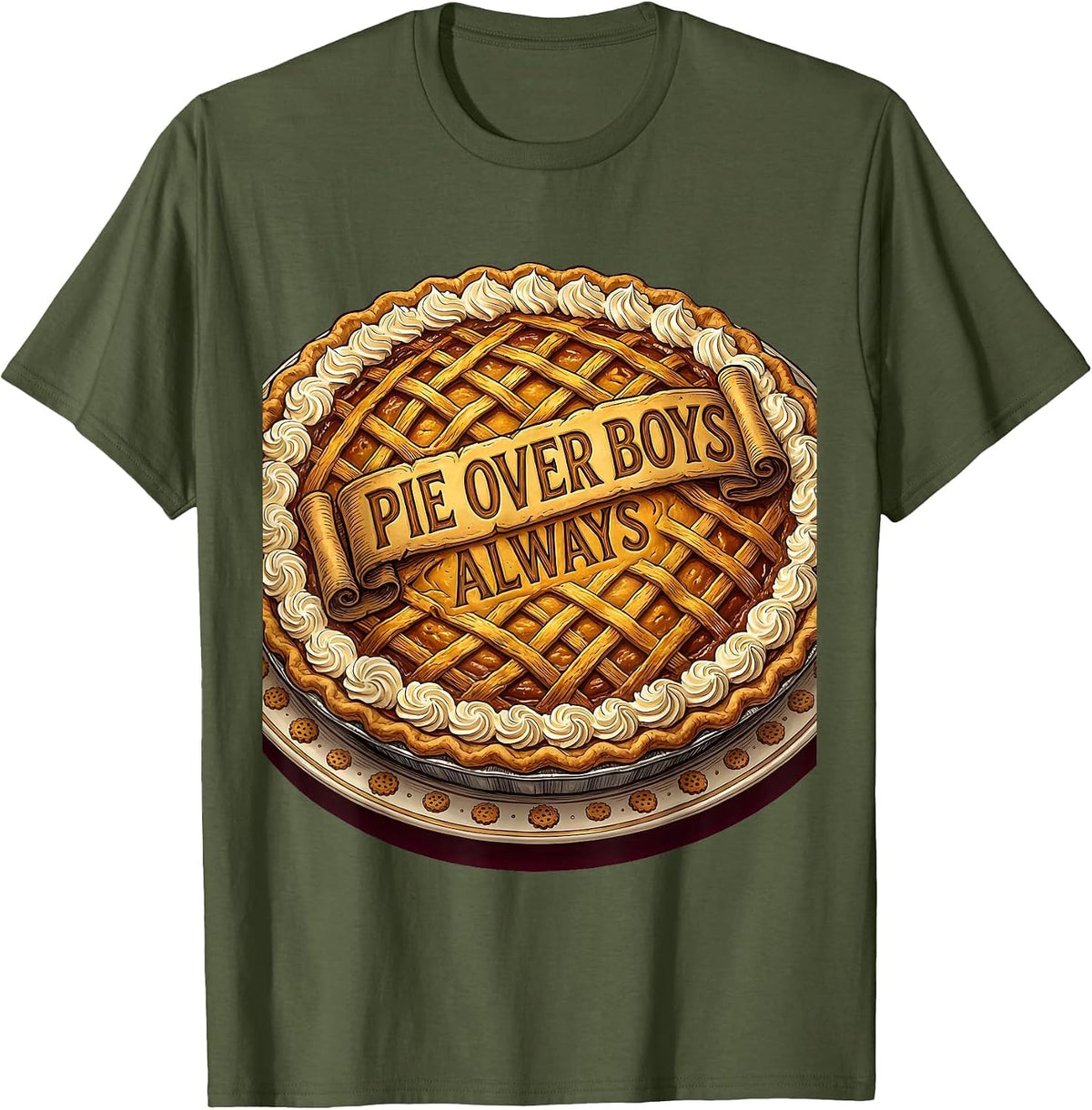 Men's Pie Over Boys Always Funny Thanksgiving Design T-Shirt - Olive Green