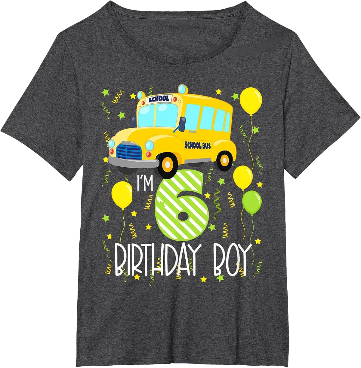 I'm 6 Birthday Boy School Bus Kids 6th Birthday Party T-Shirt - Dark Heather Grey