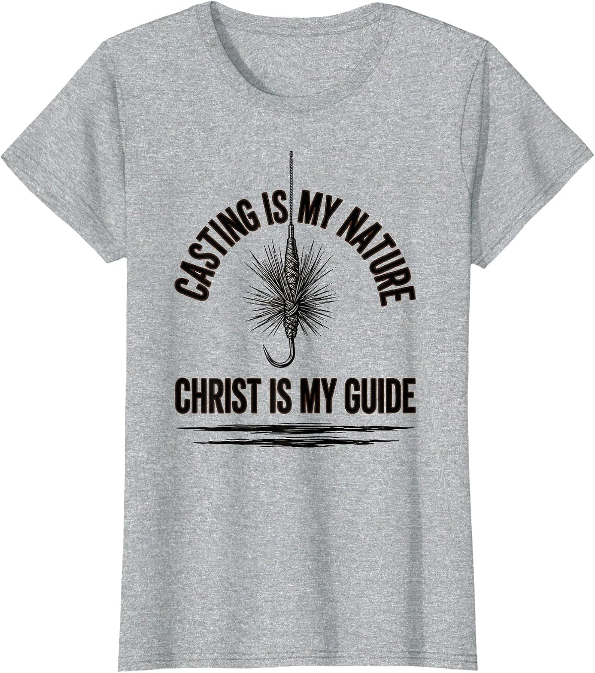 Casting Is My Nature, Christ Is My Guide Christian T-Shirt - Heather Grey