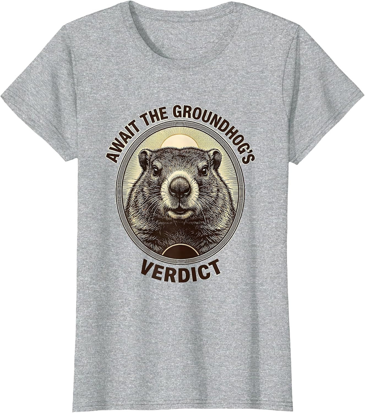 Women's Await The Groundhog's Verdict Cute Groundhog Day Humor T-Shirt - Heather Grey