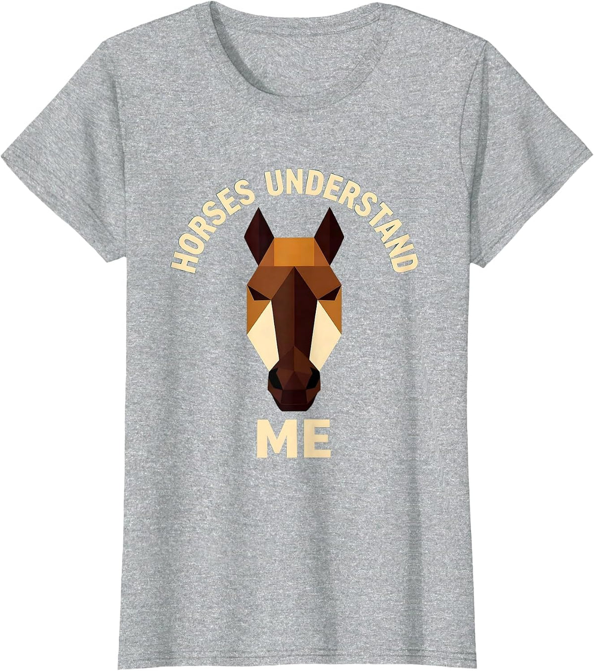 Horses Understand Me Equestrian Horse Design T-Shirt - Heather Grey