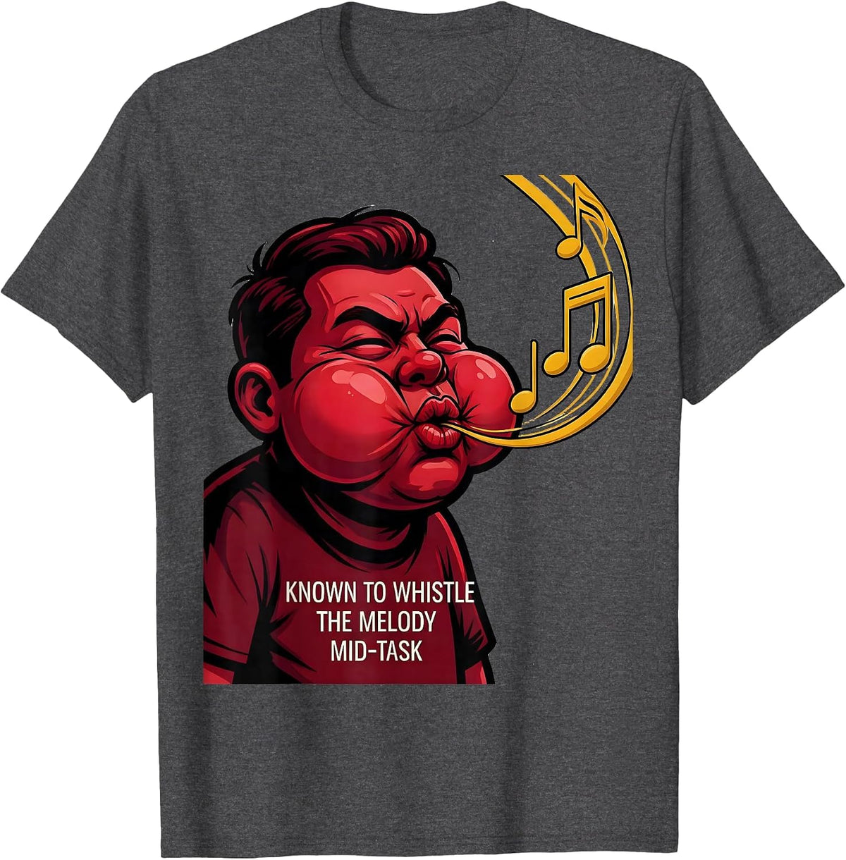 Men's Known To Whistle The Melody Mid-Task Funny Music Lover Humor T-Shirt - Dark Heather Grey