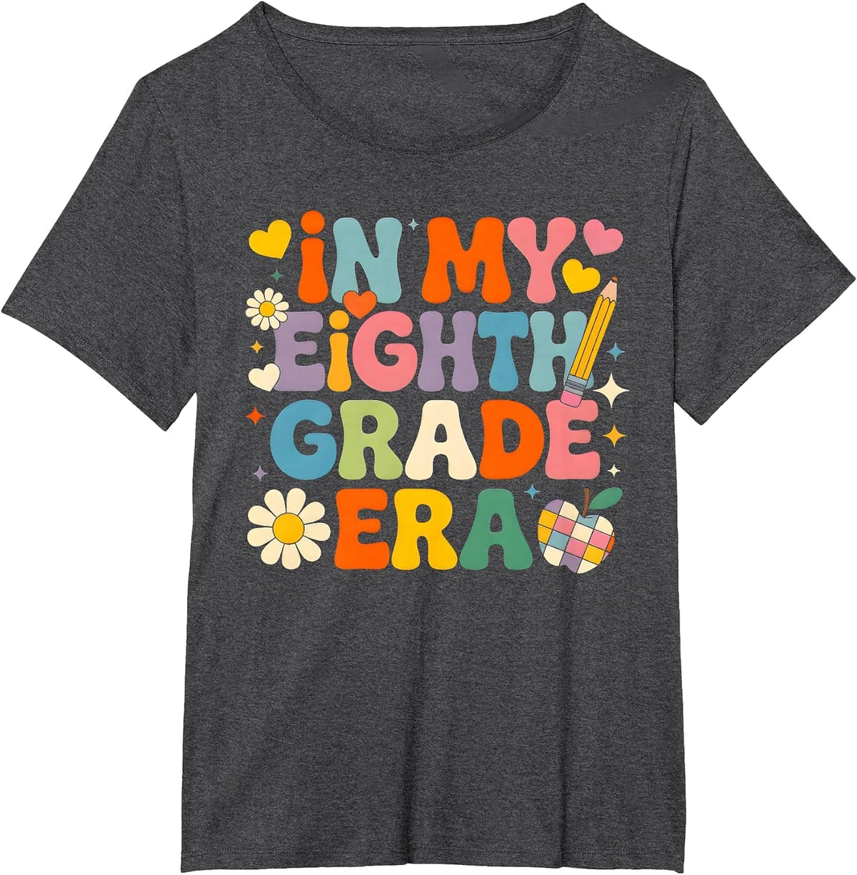 in My Eighth Grade Era Girl Back to School 8th Grade Teacher T-Shirt - Dark Heather Grey