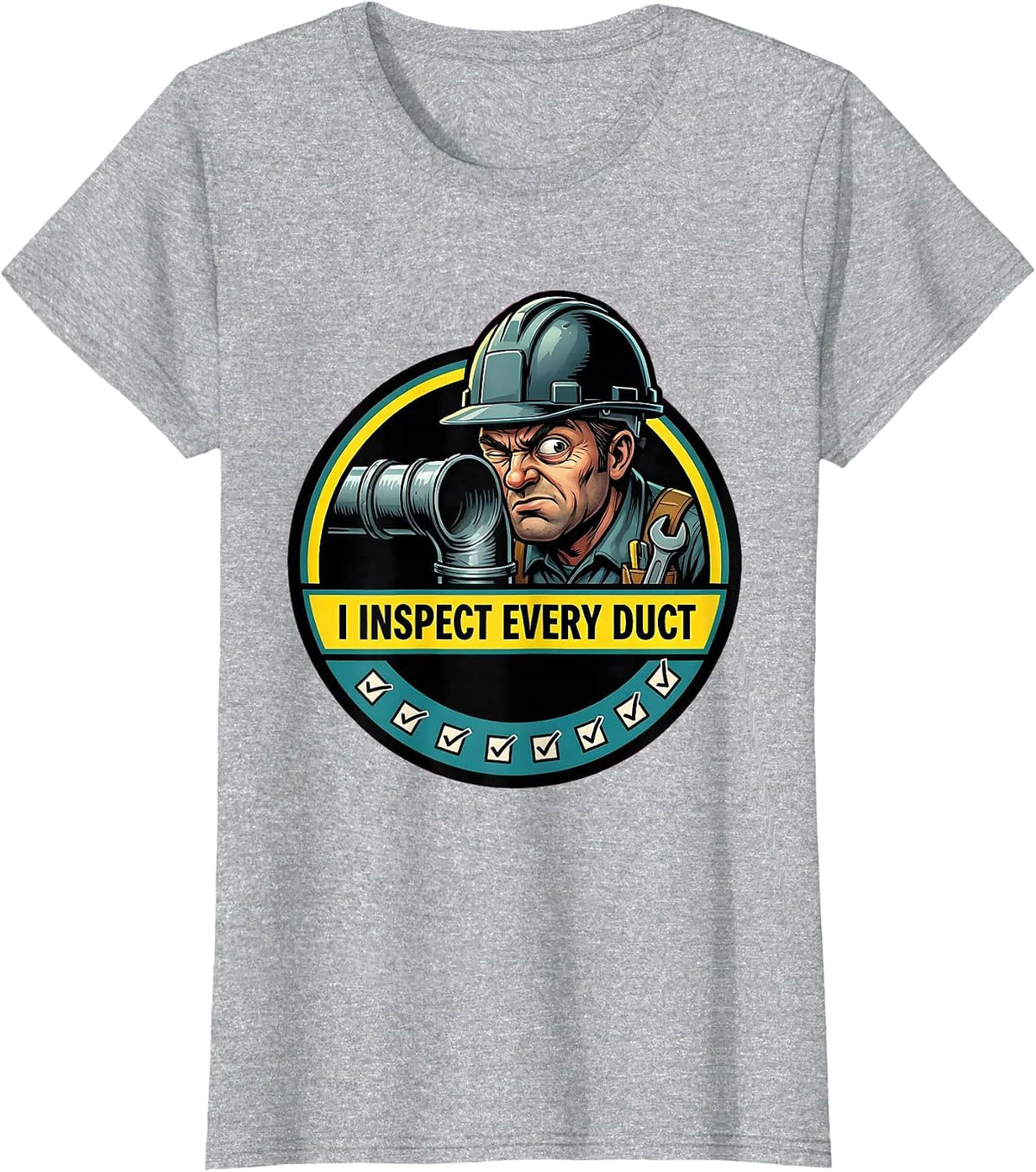 I Inspect Every Duct Funny HVAC Tech Worker Gift T-Shirt - Heather Grey