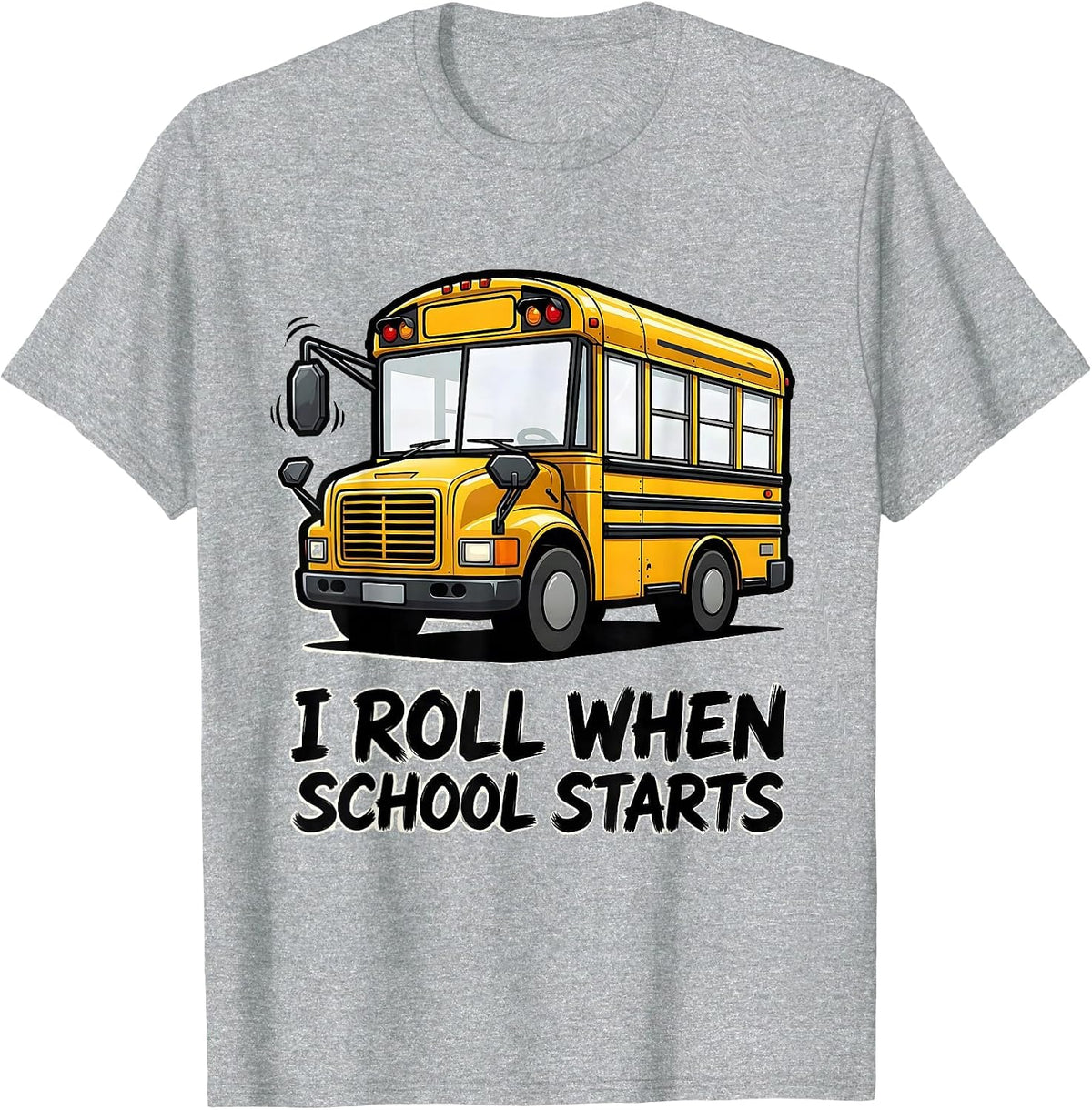 Men's I Roll When School Starts Funny School Bus Driver T-Shirt - Heather Grey