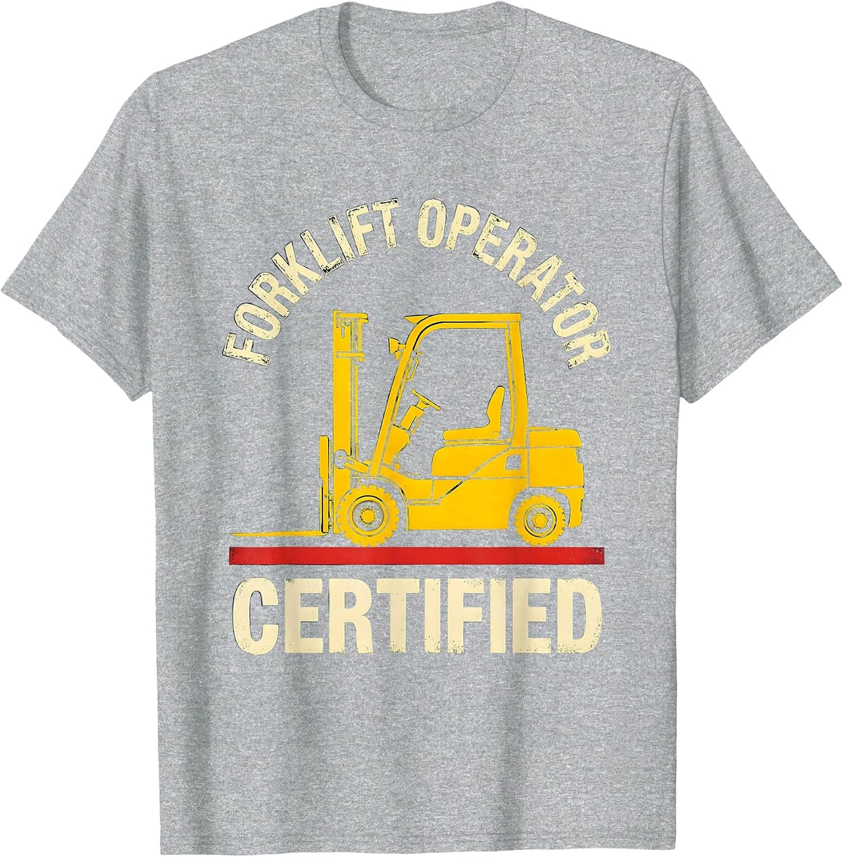 Men's Forklift Operator Certified Funny Forklift Driver Gift T-Shirt - Heather Grey