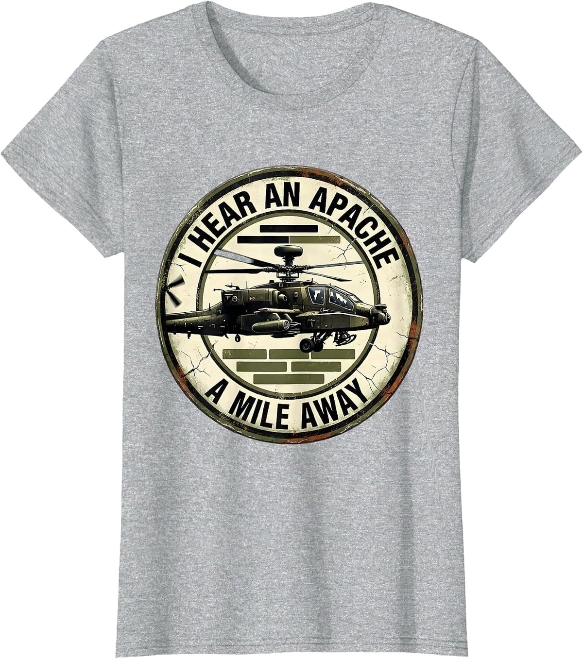 I Hear An Apache A Mile Away Distressed Military Helicopter T-Shirt - Heather Grey