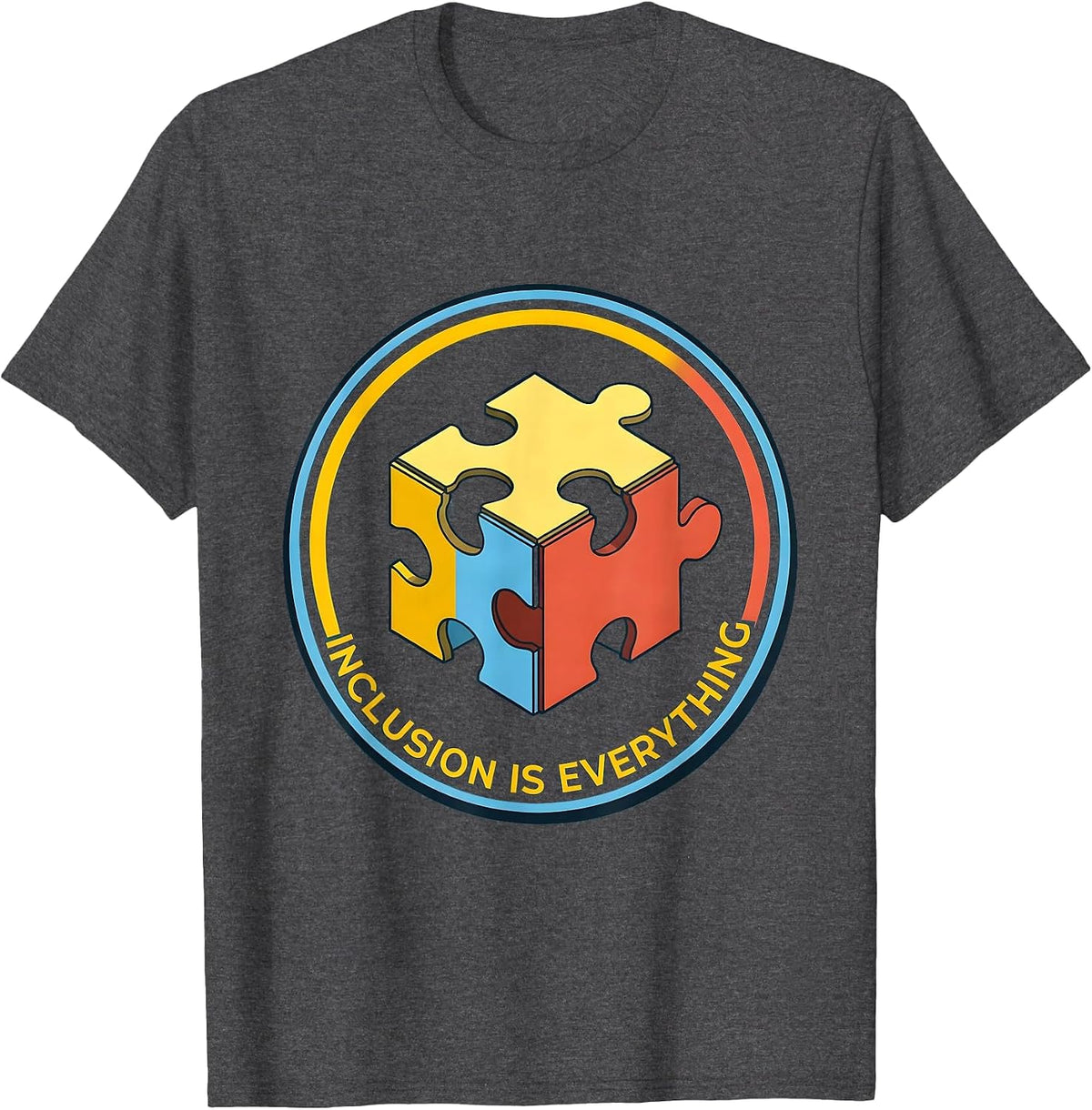 Inclusion Is Everything Special Education Design T-Shirt - Dark Heather Grey