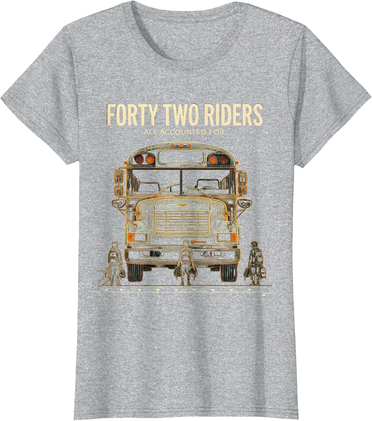 Forty Two Riders, All Accounted For School Bus Driver T-Shirt - Heather Grey