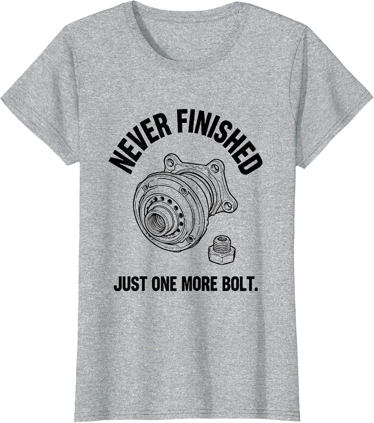 Never Finished, Just One More Bolt Funny RC Car Racer T-Shirt - Heather Grey