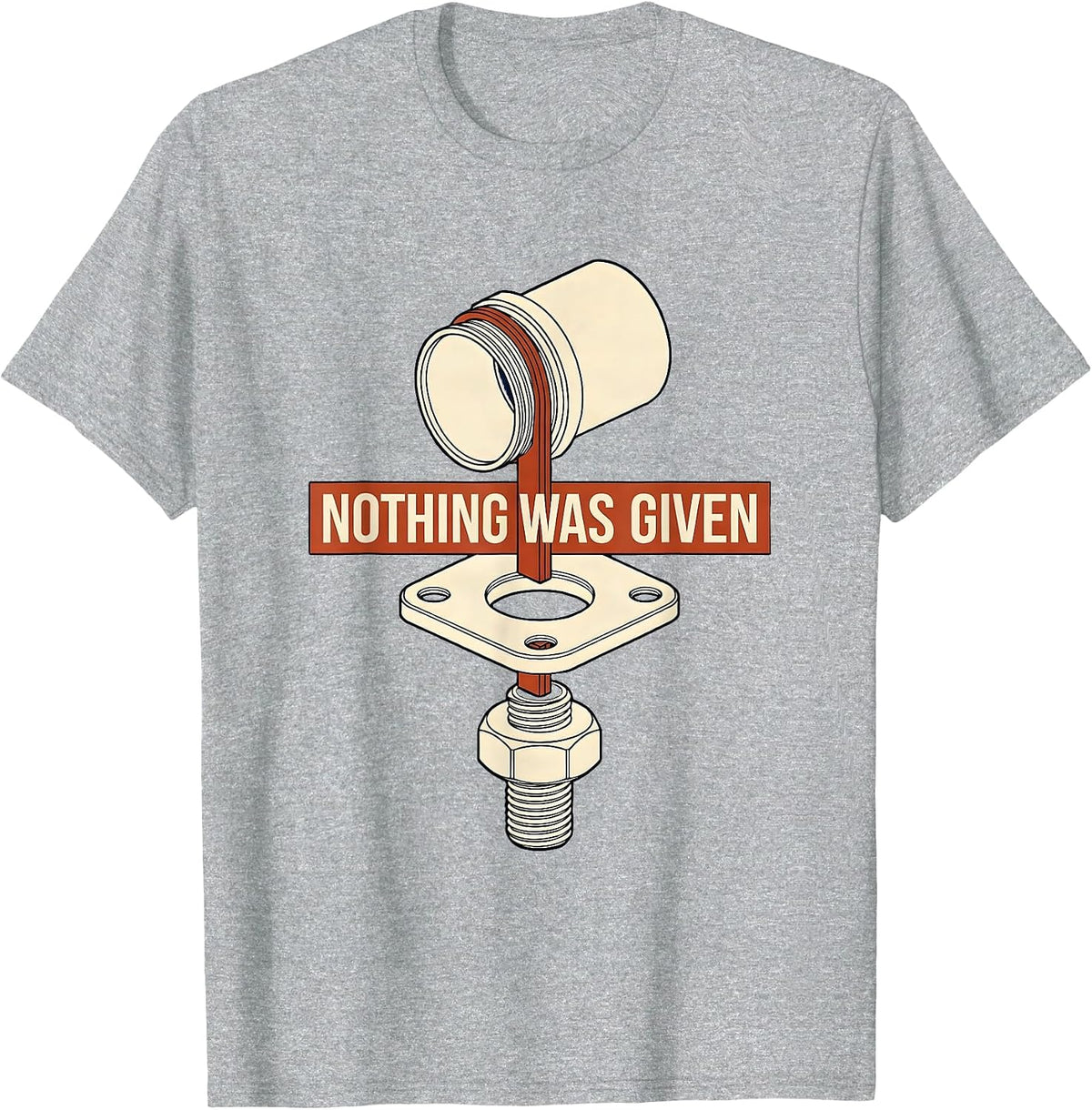 Men's Nothing Was Given Union Strong Skilled Trade Labor Day T-Shirt - Heather Grey