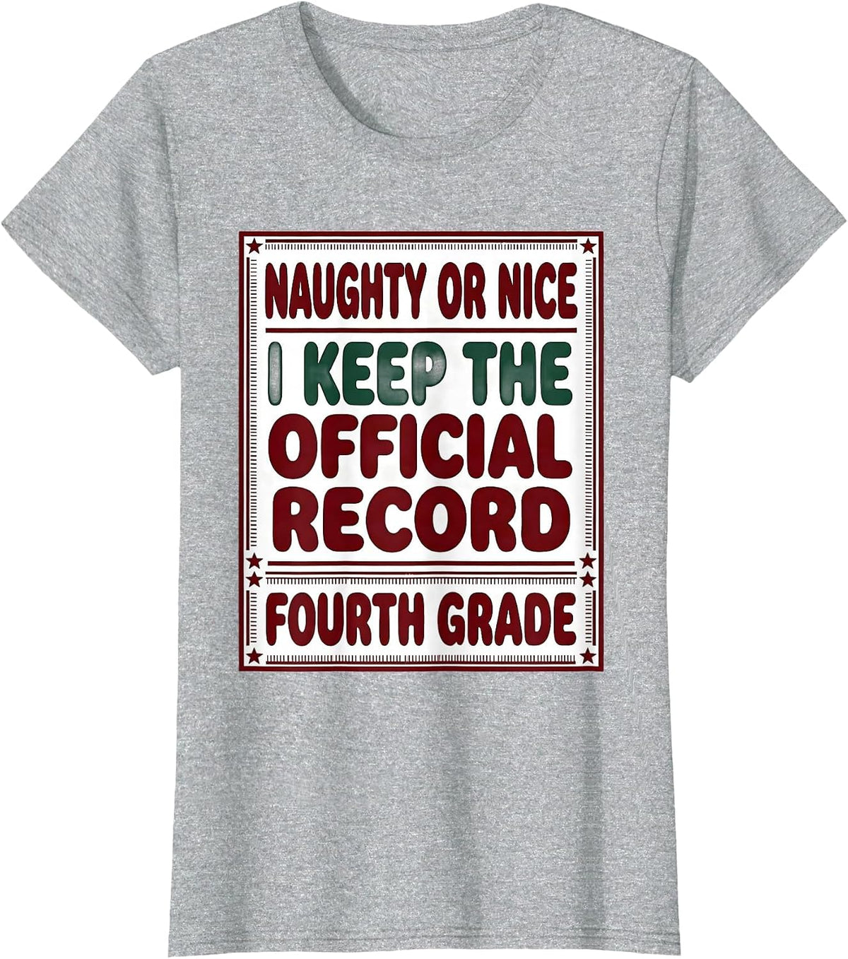Naughty Or Nice, I Keep The Official Record — Fourth Grade T-Shirt - Heather Grey