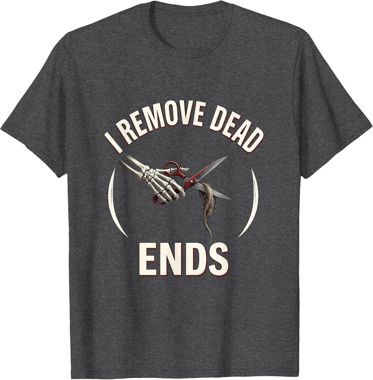 Men's I Remove Dead Ends Minimal Skeleton Hairdresser Halloween T-Shirt - Dark Heather Grey