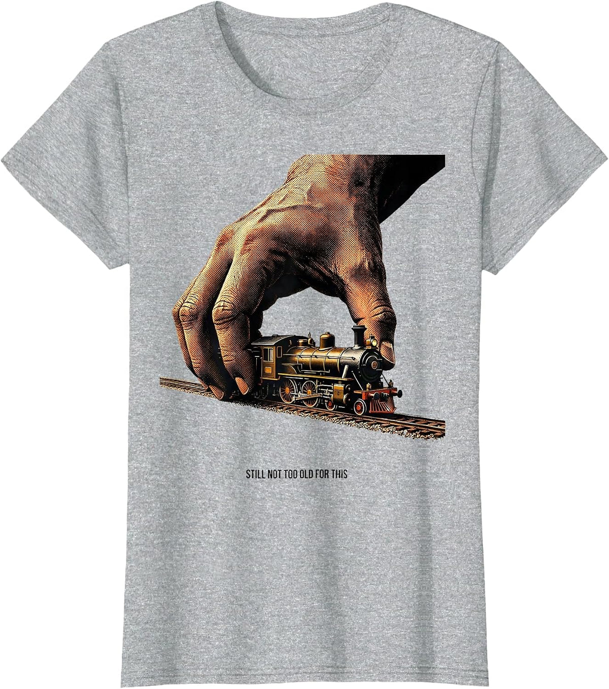 Still Not Too Old For This Funny Train Enthusiast Model T-Shirt - Heather Grey