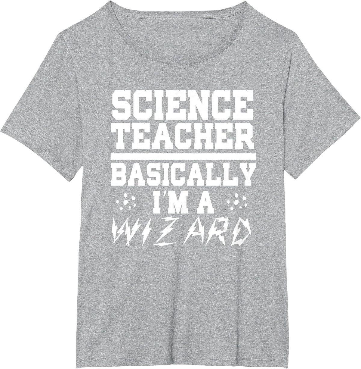 Teacher Funny - Science Teacher Basically I'm A Wizard T-Shirt - Heather Grey