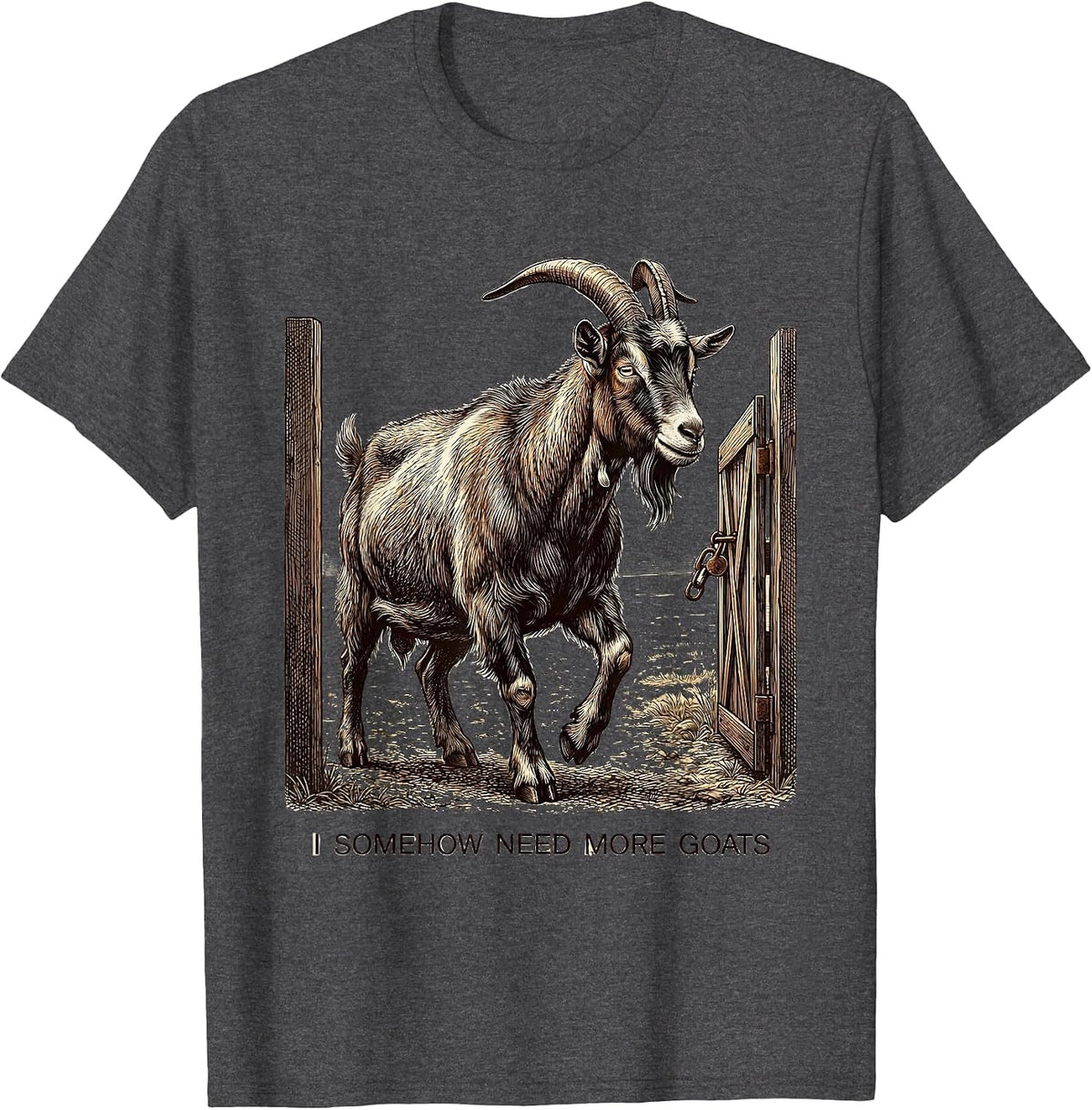 I Somehow Need More Goats Funny Goat Lover Farmer Gift T-Shirt - Dark Heather Grey