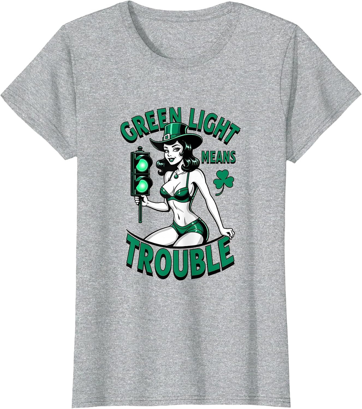 Green Light Means Trouble St Patricks Day Design T-Shirt - Heather Grey