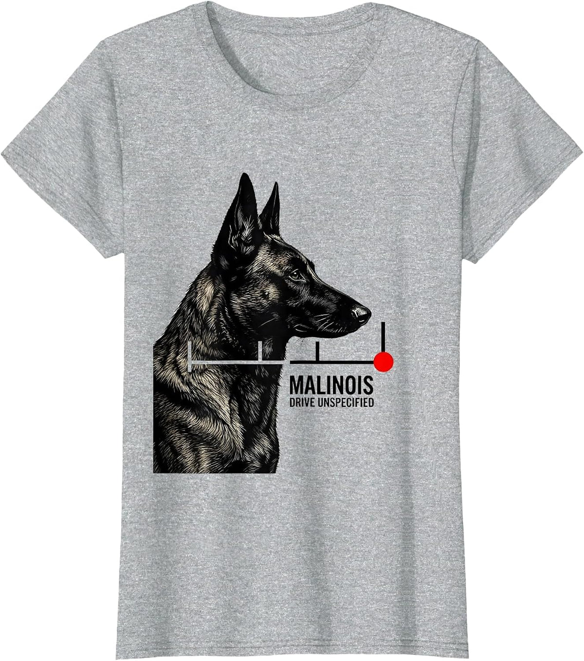 Malinois Drive Unspecified Funny Belgian Malinois Dog Owner T-Shirt - Heather Grey