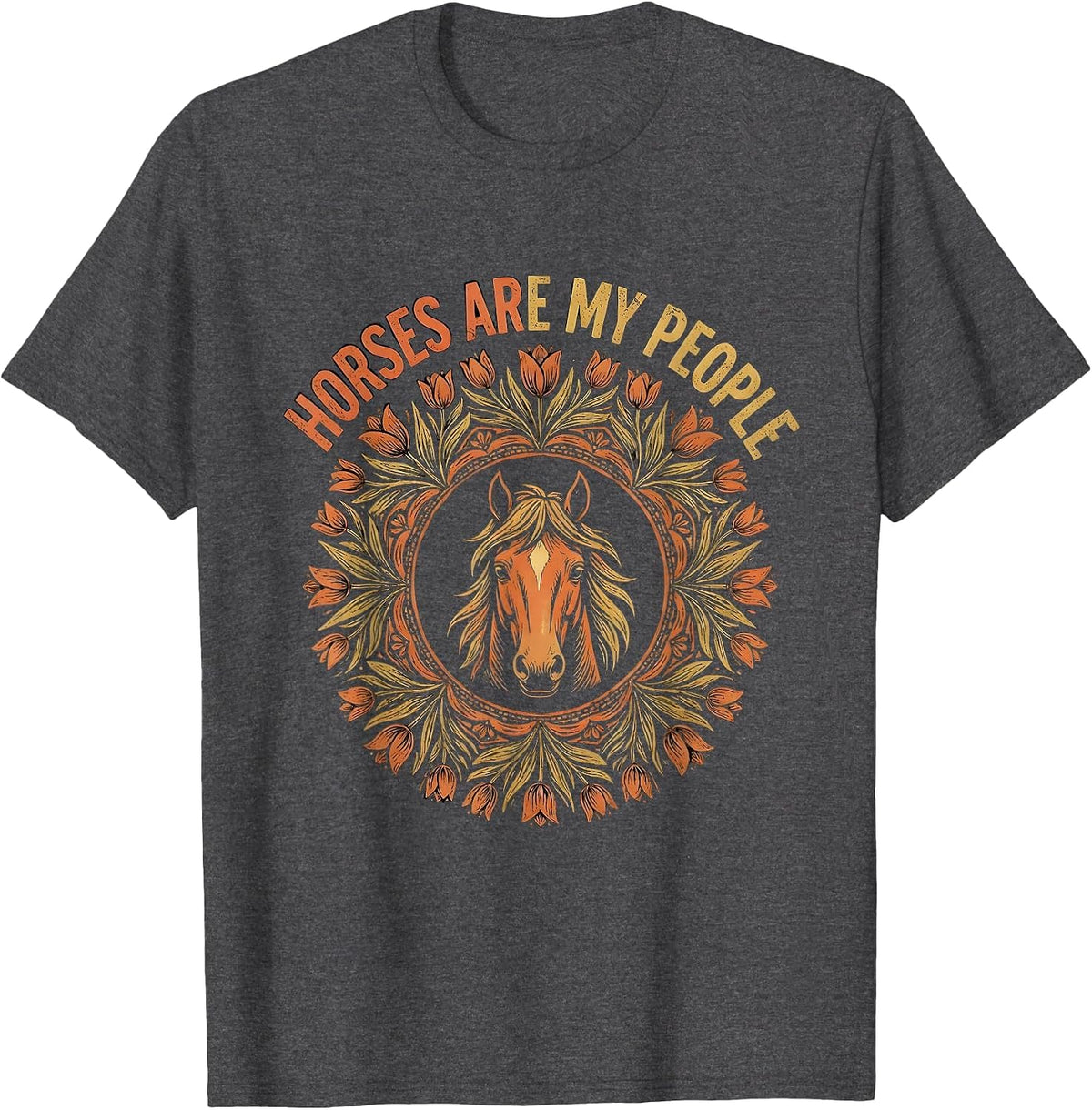 Horses Are My People Horse Lover Design T-Shirt - Dark Heather Grey