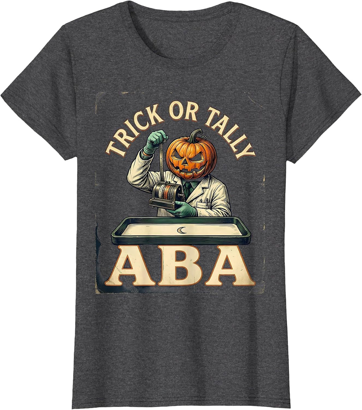 Women's Trick Or Tally ABA Vintage Behavior Analyst Halloween T-Shirt - Dark Heather Grey