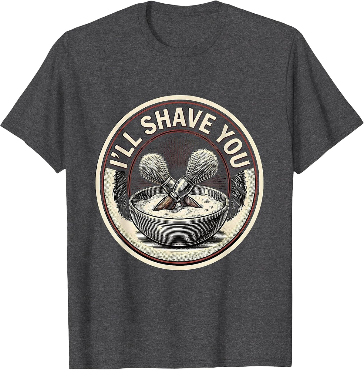 Men's I'll Shave You Funny Barber Hairdresser Gift Workwear T-Shirt - Dark Heather Grey