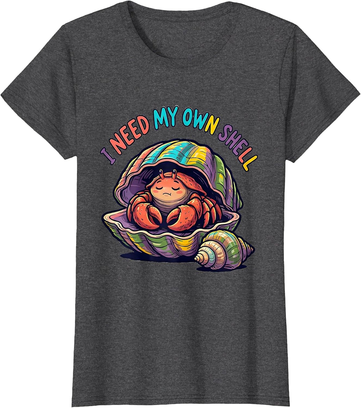 Women's I Need My Own Shell Funny Autism Meme Autistic Support T-Shirt - Dark Heather Grey