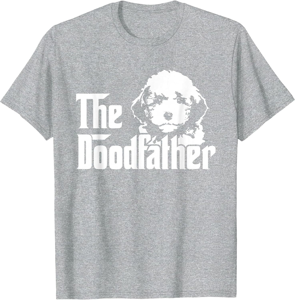 The Doodfather - Funny Dog Goldendoodle Labradoodle T-Shirt - Heather Grey