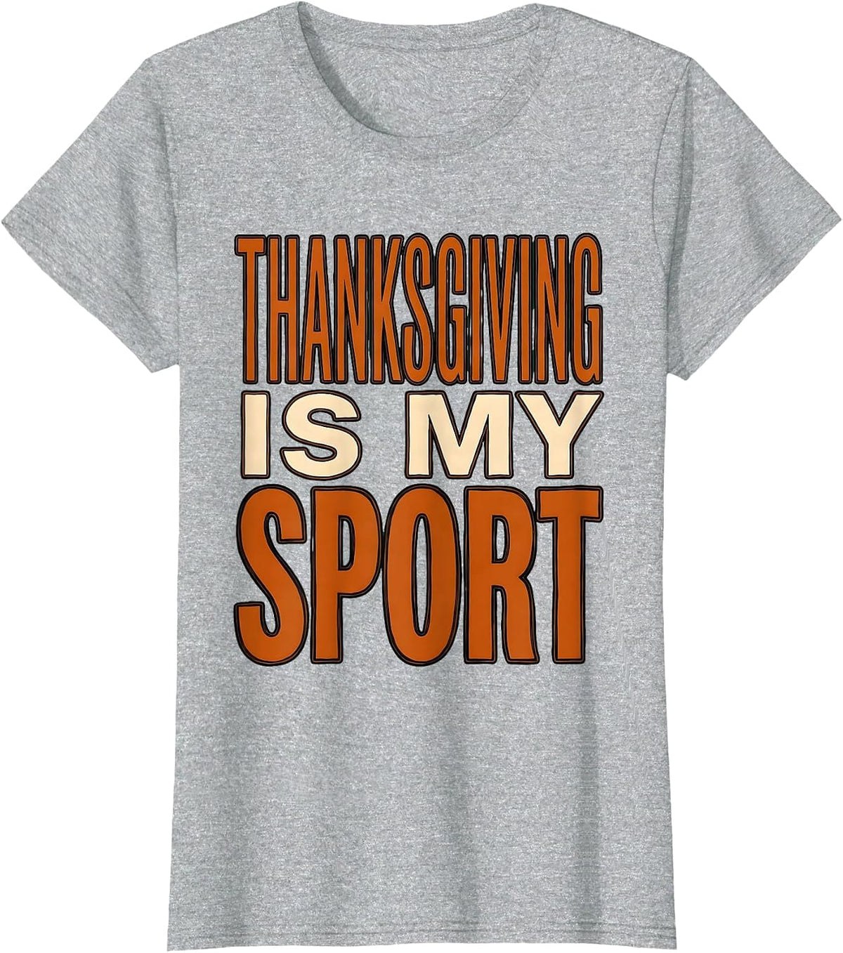 Thanksgiving Is My Sport Funny Holiday Design T-Shirt - Heather Grey