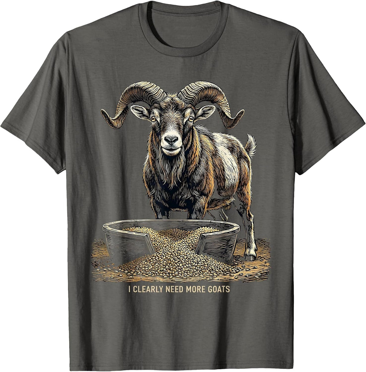 I Clearly Need More Goats Funny Goat Lover Farmer Gift T-Shirt - Asphalt Grey