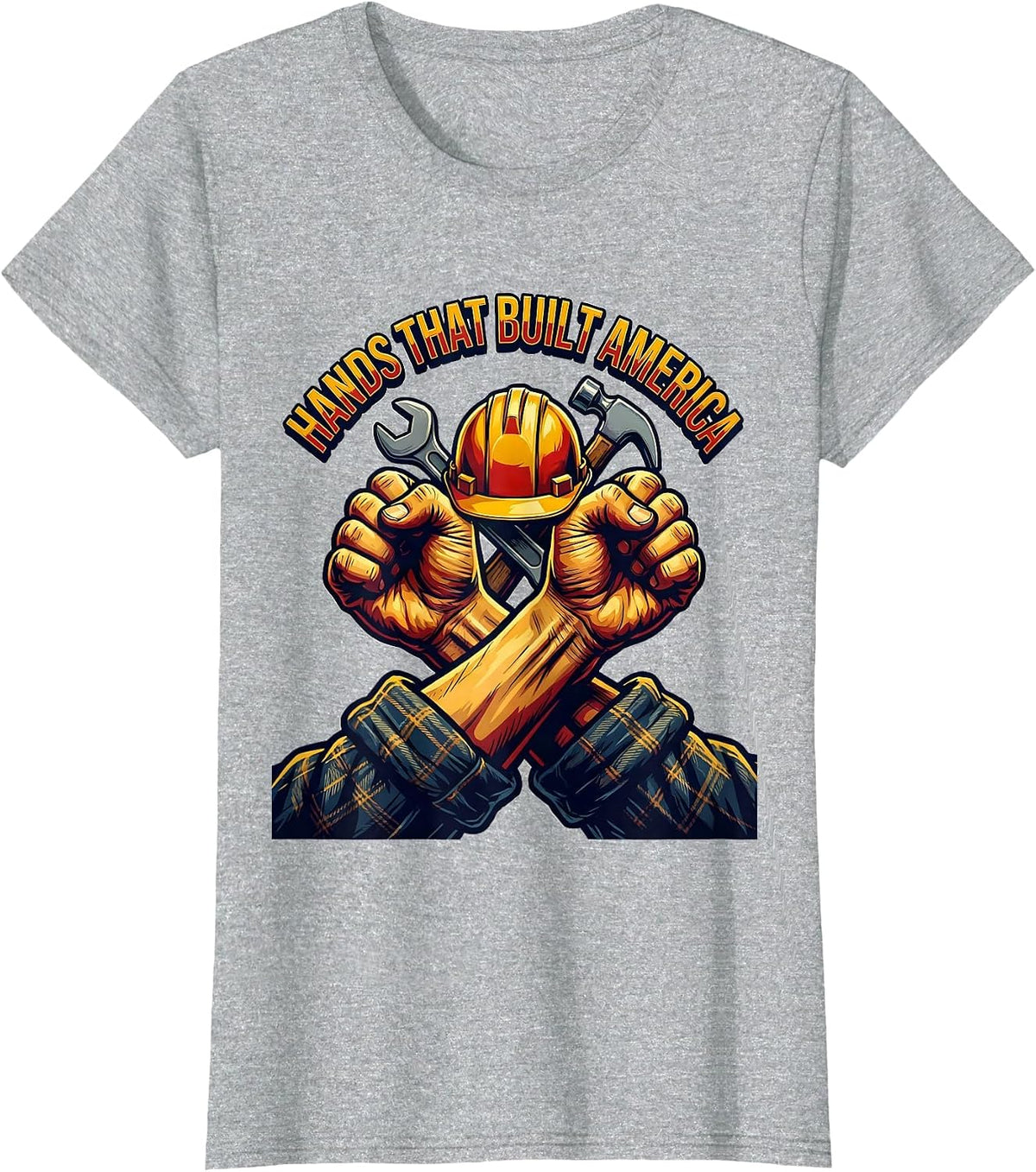 Hands That Built America Labor Day Design T-Shirt - Heather Grey
