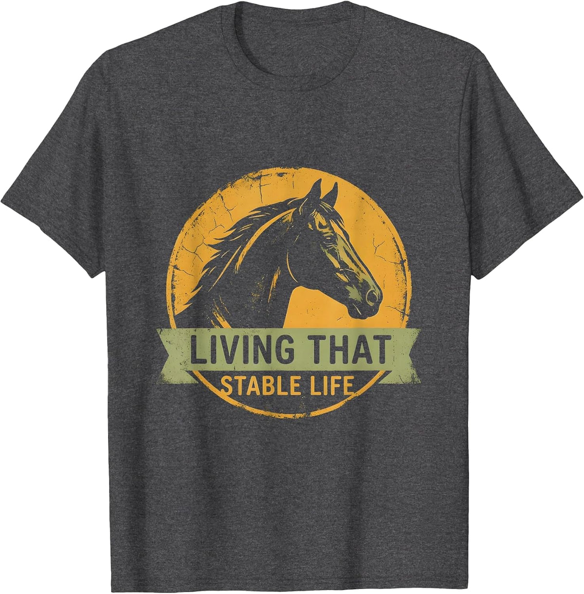 Living That Stable Life Horse Lover Design T-Shirt - Dark Heather Grey
