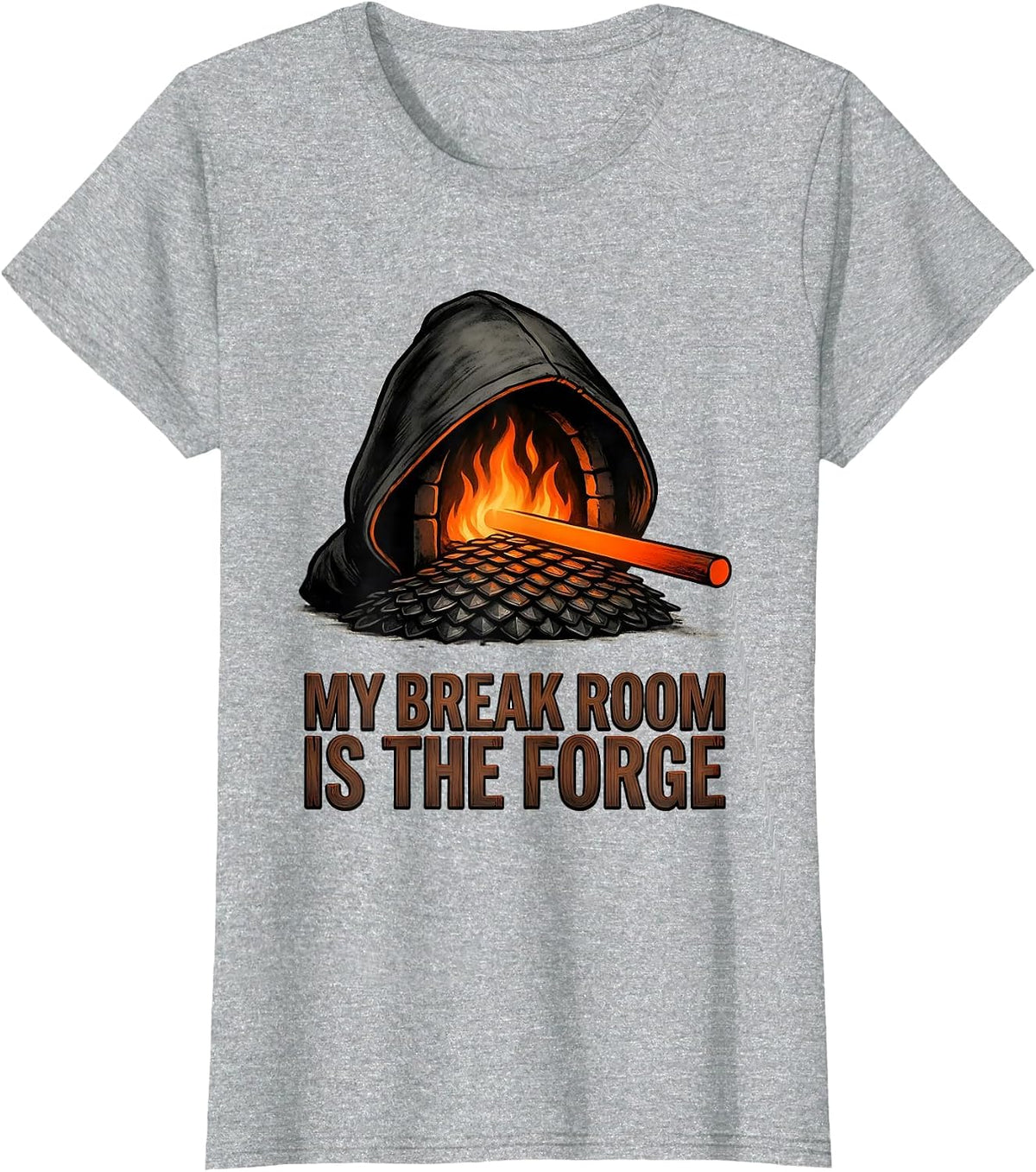 Women's My Break Room Is The Forge Funny Blacksmith Forge Gift T-Shirt - Heather Grey