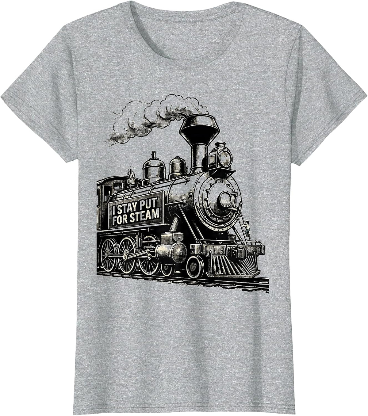 I Stay Put For Steam Funny Train Enthusiast Model Railroad T-Shirt - Heather Grey