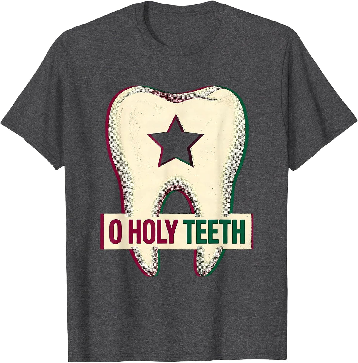 O Holy Teeth Funny Dentist Dental Team Christmas Humor T-Shirt - Dark Heather Grey